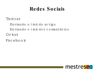 Breadcrumb É muito importante para a navegação dos usuários e dos robôs de busca http://bit.ly/comO9k 