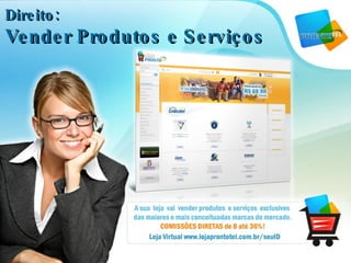 Direito:  Vender Produtos e Serviços 