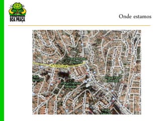 Onde estamos
 