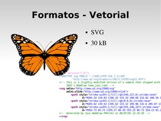 Formatos - Vetorial
             SVG
             30 kB
 