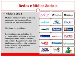 Redes e Mídias SociaisMídias SociaisProtagonistas: Pessoas ou empresas