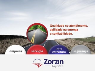 Qualidade no atendimento,
agilidade na entrega
e confiabilidade.
 