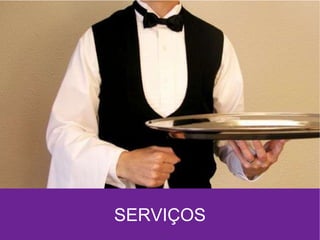 SERVIÇOS 