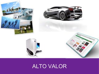ALTO VALOR 