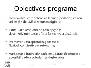 Objectivos programa
•


•


•


•
 