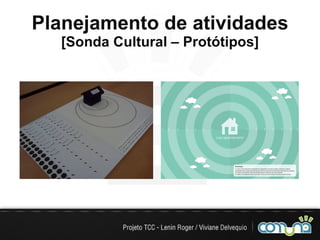 Planejamento de atividades [Sonda Cultural – Protótipos] 