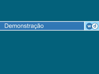 Demonstração
 