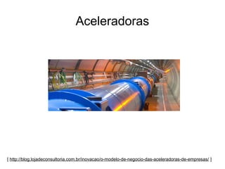 Aceleradoras




[ http://blog.lojadeconsultoria.com.br/inovacao/o-modelo-de-negocio-das-aceleradoras-de-empresas/ ]
 