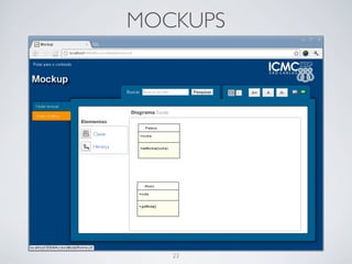 MOCKUPS


              Diagrama: Escola
Elementos

    Classe

    Herança




                                 23
 