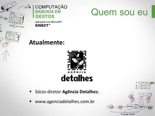 Quem sou eu
Atualmente:

Sócio-diretor Detalhes Educação;
www.detalheseducacao.com.br

 