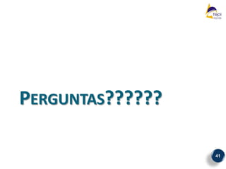 PERGUNTAS??????

                  41
 
