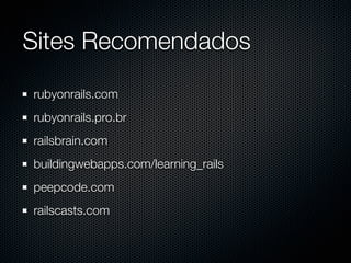 Ruby on Rails: Embarque nesse Framework Web