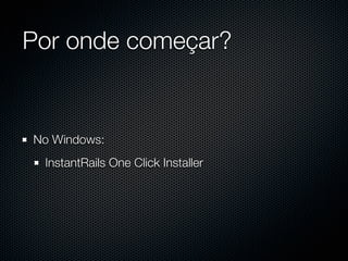 Ruby on Rails: Embarque nesse Framework Web