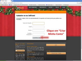 Clique em “Criar
 Minha Conta”
 