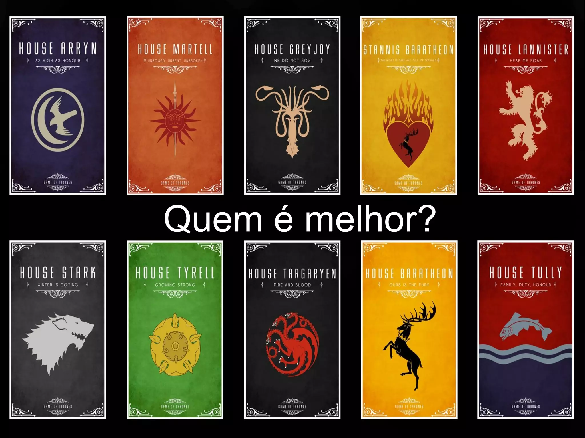 Quem é melhor?
 