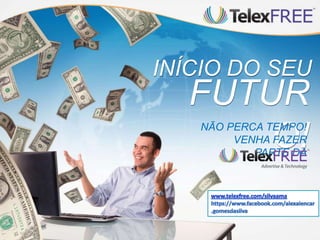 FUTUR
O!
INÍCIO DO SEU
NÃO PERCA TEMPO!
VENHA FAZER
PARTE DA
 