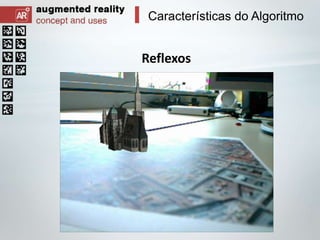 Características do Algoritmo

Reflexos

 