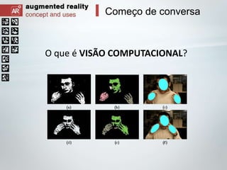 Começo de conversa

O que é VISÃO COMPUTACIONAL?

 