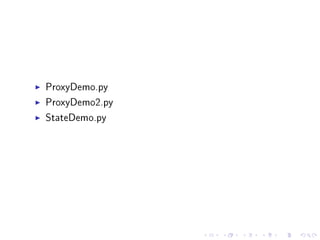 ProxyDemo.py
ProxyDemo2.py
StateDemo.py

 
