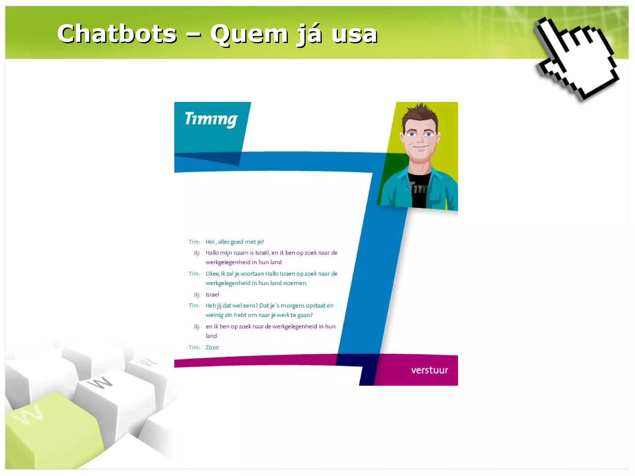 Chatbots – Quem já usa

 