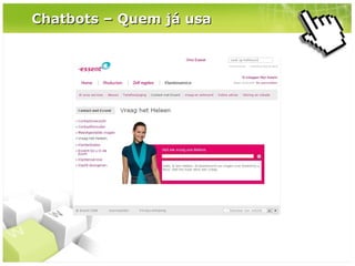 Chatbots – Quem já usa

 