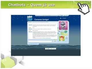 Chatbots – Quem já usa

 