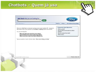 Chatbots – Quem já usa

 