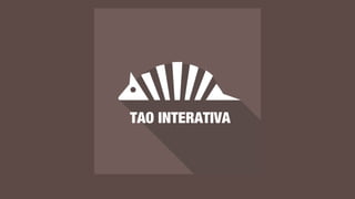 TAO INTERATIVA 
 