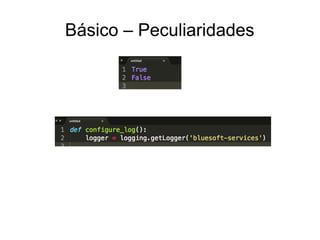 Básico – Peculiaridades
 