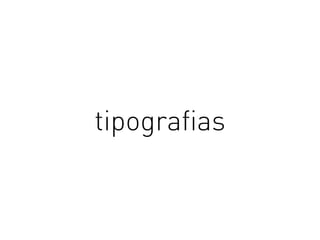tipografias
 
