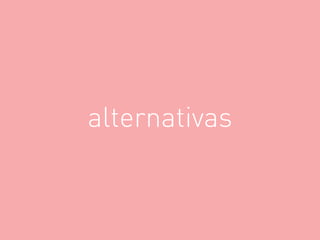 alternativas
 