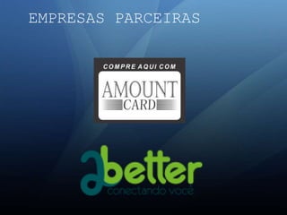 EMPRESAS PARCEIRAS
 
