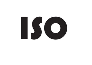 ISO
 