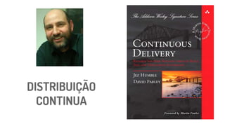 DISTRIBUIÇÃO
CONTINUA
 