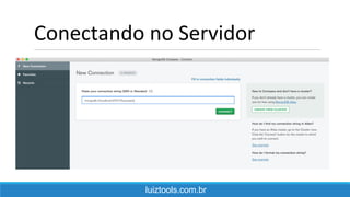 Conectando no Servidor
luiztools.com.br
 