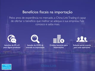 Obtenção de RADAR
Com a China LinkTrading, sua empresa conseguirá a habilitação do
RADAR em até 20 dias se seu CNPJ não estiver com nenhuma
pendência.Veja mais abaixo:
Obtenção do RADAR
limitado
Extensão para
RADAR ilimitado
Consultoria jurídica no
Brasil
Crédito para utilização
de serviços com a CLT
< MENU
SERVIÇOS
APRESENTAÇÃO COMERCIAL - COPYRIGHT © China Link Trading 2008 - 2019 © Todos os direitos reservados
 