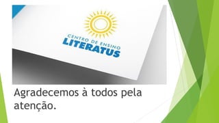 Agradecemos à todos pela
atenção.
 