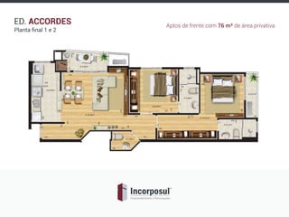 ED. ACCORDES
Planta ﬁnal 1 e 2
Aptos de frente com 76 m² de área privativa
 