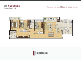 ED. ACCORDES
Planta ﬁnal 3 e 4
Aptos de trás com 101 m² de área privativa
 