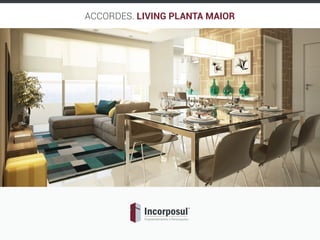 ACCORDES. LIVING PLANTA MAIOR
 