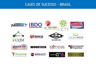 CASES DE SUCESSO - BRASIL
 