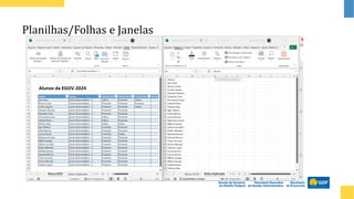 Planilhas/Folhas e Janelas
 