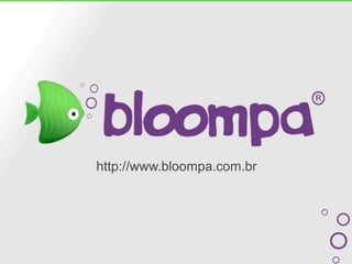 http://www.bloompa.com.br
 