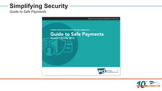 Simplifying Security
Guide to Safe Payments
 