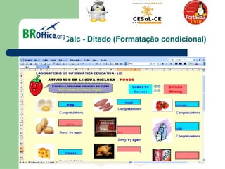 Calc - Ditado (Formatação condicional)  
