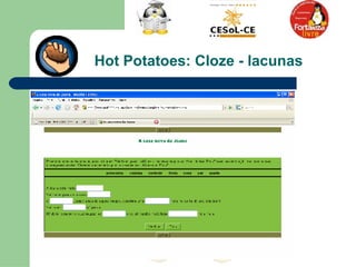 Hot Potatoes: Cloze - lacunas 