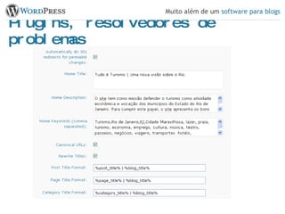 Plugins, resolvedores de problemas 