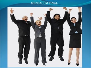 MENSAGEM FINAL
 