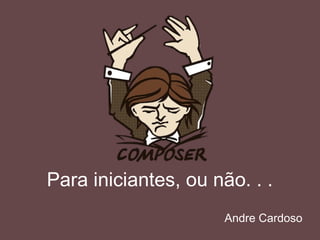 Andre Cardoso
 