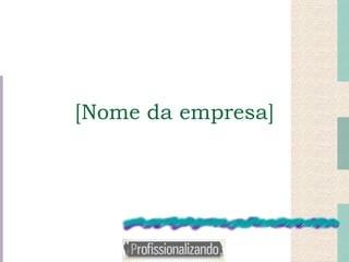 [Nome da empresa] 